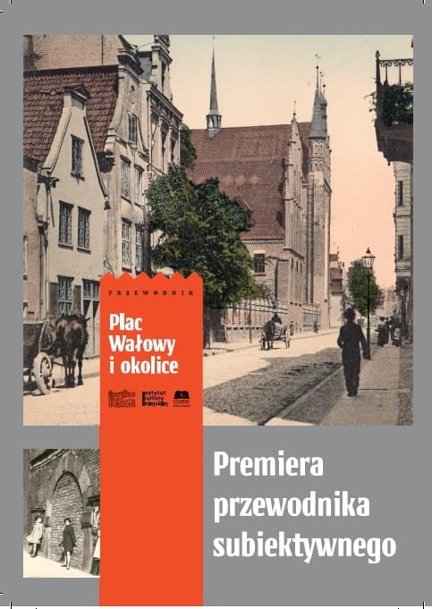 Plac Wałowy i okolice - przewodnik